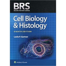 BRS Cell Biology and Histology 8th Edition