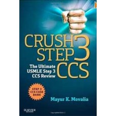 Crush Step 3 CCS: The Ultimate USMLE Step 3 CCS Review, 1e 2013