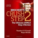 Brochert's Crush Step 2: The Ultimate USMLE Step 2 Review, 4e 2013