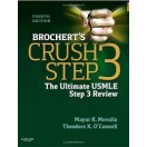 Brochert's Crush Step 3: The Ultimate USMLE Step 3 Review, 4e 2013