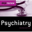 Deja Review Psychiatry, 2nd Edition