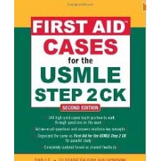 First Aid Cases for the USMLE Step 2 CK, Second Edition 