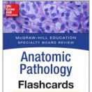 McGraw-Hill Specialty Board Review Anatomic Pathology Flashcards