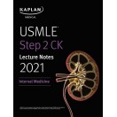 USMLE Step 2 CK Lecture Notes 2021: Internal Medicine طب داخلی کاپلان-تمام رنگی