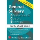 General Surgery: Correlations and Clinical Scenarios (CCS) USMLE Step 3 - 2015