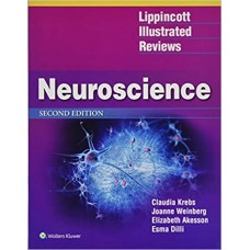 Lippincott Illustrated Reviews: Neuroscience (Lippincott Illustrated Reviews Series) 2nd Edition