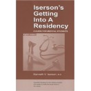  Iserson's Getting Into a Residency: A Guide for Medical Students, 8th edition