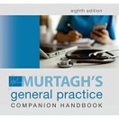 Murtagh’s General Practice Companion Handbook, 8th Edition 